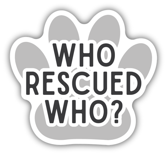 Stickers Northwest - WHO RESCUED WHO