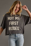 Not My First Rodeo Cropped Tee