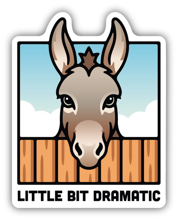 Stickers Northwest - LITTLE BIT DRAMATIC DONKEY