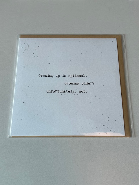 Cedar Mountain - Stationery - Little Gem Card - Growing Old Is Optional