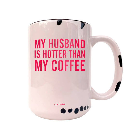 Husband Is Hotter Than My Coffee - Valentine's Day Mug: Pink